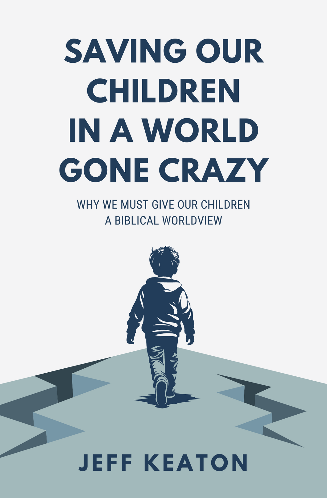 Saving Our Children in a World Gone Crazy- (Pre-Order-To be Released January 2025)